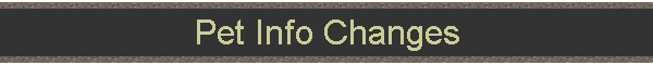 Pet Info Changes